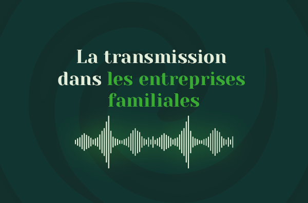 La transmission dans les entreprises familiales