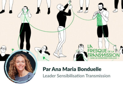 La Fresque de la Transmission dans les entreprises familiales : un nouvel espace de dialogue