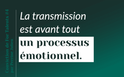 La transmission est avant tout un processus émotionnel
