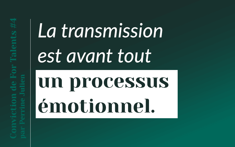 La transmission est avant tout un processus émotionnel