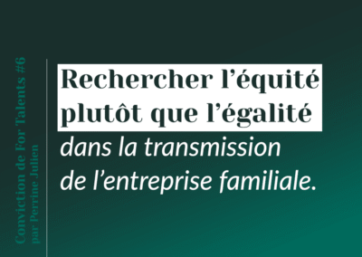 Rechercher l&rsquo;équité plutôt que l&rsquo;égalité dans la transmission de l&rsquo;entreprise familiale