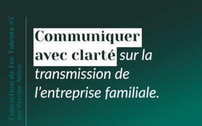 Communiquer avec clarté sur la transmission de l&rsquo;entreprise familiale