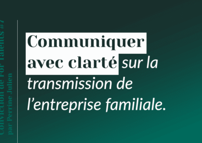 Communiquer avec clarté sur la transmission de l&rsquo;entreprise familiale