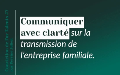Communiquer avec clarté sur la transmission de l'entreprise familiale
