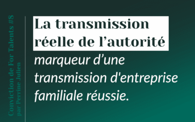 La transmission réelle de l’autorité : marqueur d’une transmission d&rsquo;entreprise familiale réussie