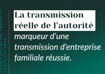 La transmission réelle de l’autorité : marqueur d’une transmission d&rsquo;entreprise familiale réussie