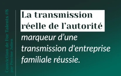 La transmission réelle de l’autorité : marqueur d’une transmission d'entreprise familiale réussie