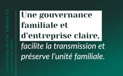 Gouvernance et entreprises familiales : un levier pour réussir la transmission