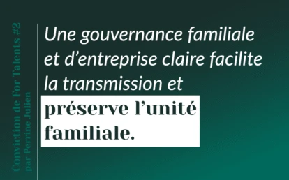 Gouvernance et entreprises familiales : un levier pour réussir la transmission